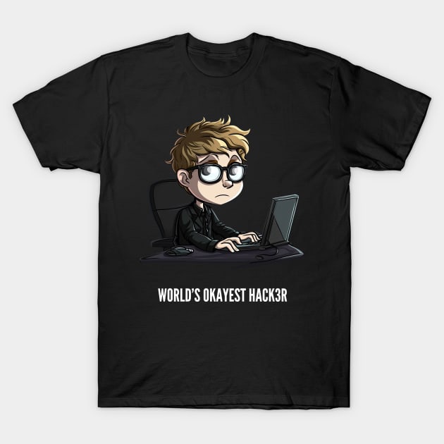 World's Okayest Hacker v2 T-Shirt by AI-datamancer